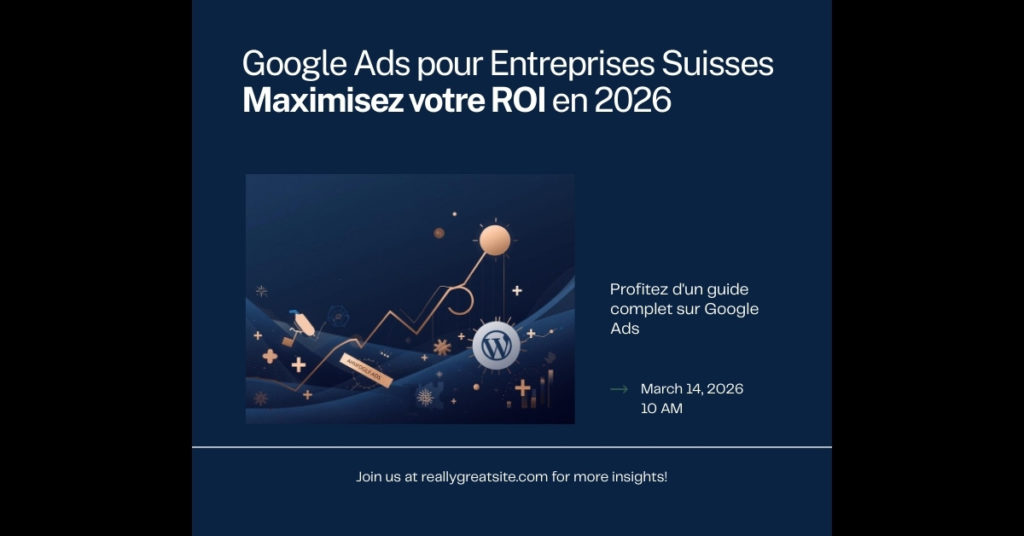 Google Ads pour entreprises suisses - maximiser ROI 2026 - kairos-agency.ch